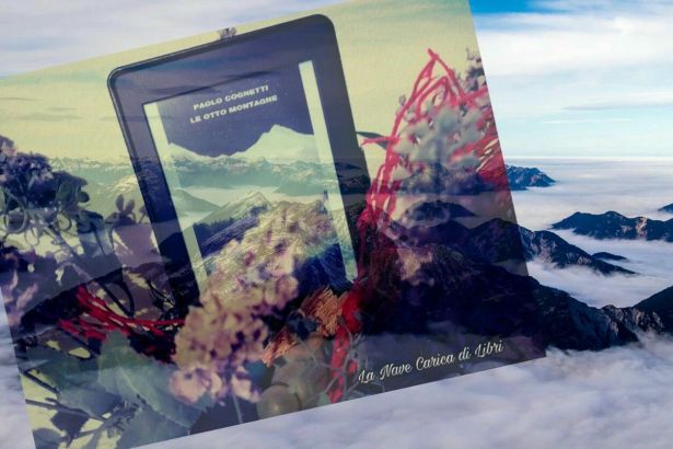 Il libro: “Le otto montagne” di Cognetti. Un romanzo sull'amore per la  montagna e sull'amicizia, ora anche al cinema